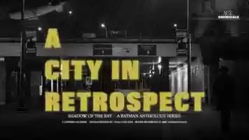 Free download Shadow Of The Bat - A City In Retrospect - Trailer #1 video and edit with RedcoolMedia movie maker MovieStudio video editor online and AudioStudio audio editor onlin