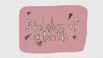 Free download Skeleton of A Moth Trailer video and edit with RedcoolMedia movie maker MovieStudio video editor online and AudioStudio audio editor onlin