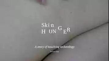 Free download Skin Hunger video and edit with RedcoolMedia movie maker MovieStudio video editor online and AudioStudio audio editor onlin