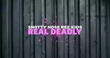 Free download Snotty Nose Rez Kids - Real Deadly video and edit with RedcoolMedia movie maker MovieStudio video editor online and AudioStudio audio editor onlin