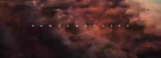Free download SOMNAMBULIST video and edit with RedcoolMedia movie maker MovieStudio video editor online and AudioStudio audio editor onlin