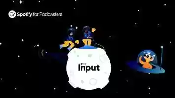 Free download Spotify for Podcasters | The Input - Sizzle video and edit with RedcoolMedia movie maker MovieStudio video editor online and AudioStudio audio editor onlin