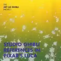 Free download Studio Ghibli references in Pixars Luca video and edit with RedcoolMedia movie maker MovieStudio video editor online and AudioStudio audio editor onlin