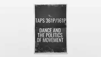 Free download TAPS 361P/161P Dance and the Politics of Movement (Anna Kimmel) video and edit with RedcoolMedia movie maker MovieStudio video editor online and AudioStudio audio editor onlin