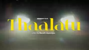Free download Thaalatu | Short Film Trailer video and edit with RedcoolMedia movie maker MovieStudio video editor online and AudioStudio audio editor onlin
