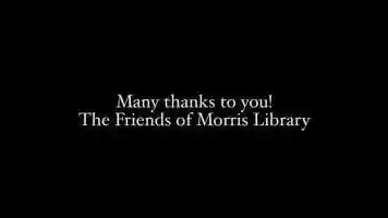 Free download Thank you Friends of Morris Library no music.mp4 video and edit with RedcoolMedia movie maker MovieStudio video editor online and AudioStudio audio editor onlin
