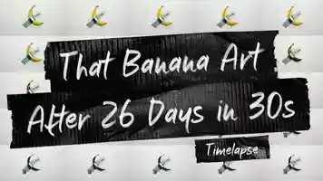Free download That Banana Art After 26 Days in 30s video and edit with RedcoolMedia movie maker MovieStudio video editor online and AudioStudio audio editor onlin