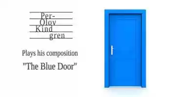 Free download The Blue Door - Per-Olov Kindgren video and edit with RedcoolMedia movie maker MovieStudio video editor online and AudioStudio audio editor onlin