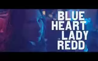 Free download The Blue Heart of Lady Redd | Official Trailer video and edit with RedcoolMedia movie maker MovieStudio video editor online and AudioStudio audio editor onlin