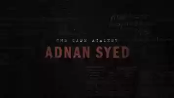 Free download The Case Against Adnan Syed  Show Open video and edit with RedcoolMedia movie maker MovieStudio video editor online and AudioStudio audio editor onlin
