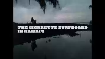 Free download The Cigarette Surfboard in Hawaii - with Cliff Kapono video and edit with RedcoolMedia movie maker MovieStudio video editor online and AudioStudio audio editor onlin