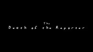 Free download The Death of the Reporter (Trailer) video and edit with RedcoolMedia movie maker MovieStudio video editor online and AudioStudio audio editor onlin