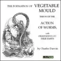 Free download The Formation of Vegetable Moulds through the Action of Worms with Observations on their Habits audio book and edit with RedcoolMedia movie maker MovieStudio video editor online and AudioStudio audio editor onlin