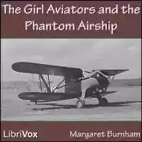 Free download The Girl Aviators and the Phantom Airship audio book and edit with RedcoolMedia movie maker MovieStudio video editor online and AudioStudio audio editor onlin