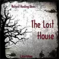 Free download The Lost House audio book and edit with RedcoolMedia movie maker MovieStudio video editor online and AudioStudio audio editor onlin