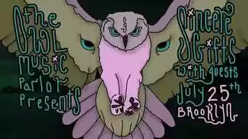 Free download The Owl Music Parlor Presents Sincere Gifts - July 25th video and edit with RedcoolMedia movie maker MovieStudio video editor online and AudioStudio audio editor onlin