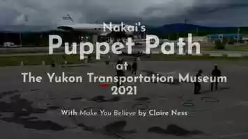 Free download The Puppet Path at Yukon Transportation Museum video and edit with RedcoolMedia movie maker MovieStudio video editor online and AudioStudio audio editor onlin
