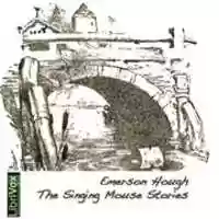 Free download The Singing Mouse Stories audio book and edit with RedcoolMedia movie maker MovieStudio video editor online and AudioStudio audio editor onlin