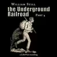 Free download The Underground Railroad, Part 4 audio book and edit with RedcoolMedia movie maker MovieStudio video editor online and AudioStudio audio editor onlin