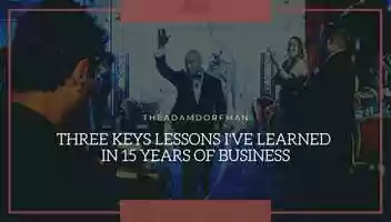 Free download Three Key Lessons Ive Learned In 15 Years Of Business video and edit with RedcoolMedia movie maker MovieStudio video editor online and AudioStudio audio editor onlin