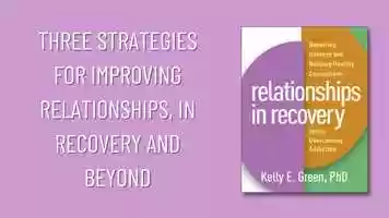Free download Three Strategies for Improving Relationships, in Recovery and Beyond video and edit with RedcoolMedia movie maker MovieStudio video editor online and AudioStudio audio editor onlin