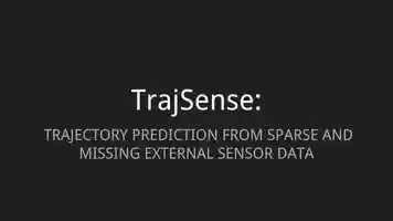 Free download TrajSense: Trajectory Prediction from Sparse and Missing External Sensor Data video and edit with RedcoolMedia movie maker MovieStudio video editor online and AudioStudio audio editor onlin