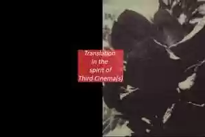 Free download Translation in the spirit of Third Cinema(s) video and edit with RedcoolMedia movie maker MovieStudio video editor online and AudioStudio audio editor onlin