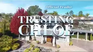Free download Trusting Chloe (Official Trailer) video and edit with RedcoolMedia movie maker MovieStudio video editor online and AudioStudio audio editor onlin