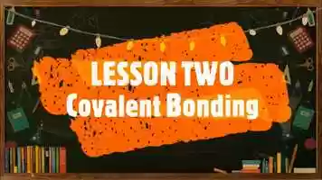 Free download Video Lesson #2 - 2nd Term - Science 9 - Covalent Bonds.mp4 video and edit with RedcoolMedia movie maker MovieStudio video editor online and AudioStudio audio editor onlin