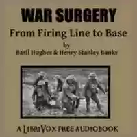 Free download War Surgery - From Firing Line to Base audio book and edit with RedcoolMedia movie maker MovieStudio video editor online and AudioStudio audio editor onlin
