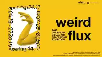 Free download Weird Flux BFA/BA Graduating Exhibition 2019 video and edit with RedcoolMedia movie maker MovieStudio video editor online and AudioStudio audio editor onlin