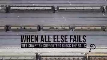 Free download When All Else Fails... Wetsuweten Supporters Block the Rails video and edit with RedcoolMedia movie maker MovieStudio video editor online and AudioStudio audio editor onlin