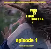 Free download Who Is Frau Troffea? (Episode 1) video and edit with RedcoolMedia movie maker MovieStudio video editor online and AudioStudio audio editor onlin