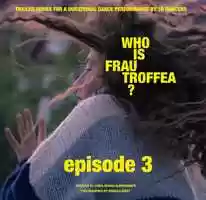 Free download Who Is Frau Troffea? (Episode 3) video and edit with RedcoolMedia movie maker MovieStudio video editor online and AudioStudio audio editor onlin