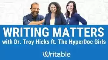 Free download Writer Matters with Dr. Troy Hicks Ft. The HyperDoc Girls - Trailer video and edit with RedcoolMedia movie maker MovieStudio video editor online and AudioStudio audio editor onlin
